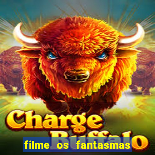 filme os fantasmas de scrooge